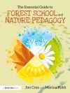 The essential guide to Forest School and nature pedagogy 