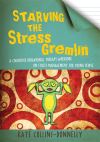 Starving the stress gremlin