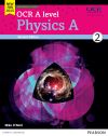 OCR A level physics A. Student book 2