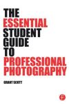Essential student guide to professional photography