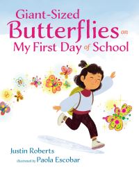 Jacket Image For: Giant-Sized Butterflies On My First Day of School