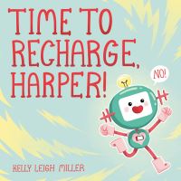 Jacket Image For: Time to Recharge, Harper!