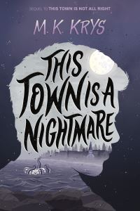 Jacket Image For: This Town Is a Nightmare