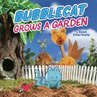 Jacket Image For: BubbleCat Grows a Garden