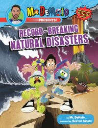 Jacket Image For: Mr. DeMaio Presents!: Record-Breaking Natural Disasters