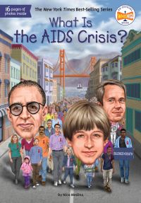 Jacket Image For: What Is the AIDS Crisis?