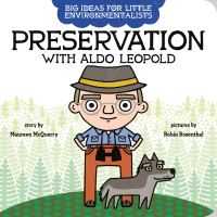 Jacket Image For: Big Ideas for Little Environmentalists: Preservation with Aldo Leopold