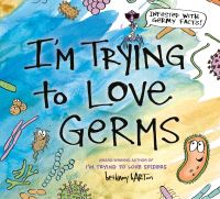 Jacket Image For: I'm Trying to Love Germs