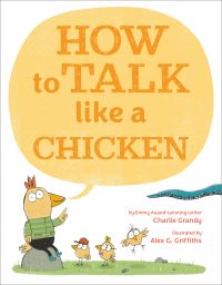 Jacket Image For: How to Talk Like a Chicken