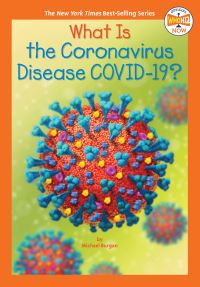 Jacket Image For: What Is the Coronavirus Disease COVID-19?