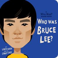 Jacket Image For: Who Was Bruce Lee?