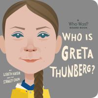 Jacket Image For: Who Is Greta Thunberg?: A Who Was? Board Book