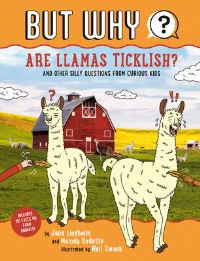 Jacket Image For: Are Llamas Ticklish? #1 : And Other Silly Questions from Curious Kids