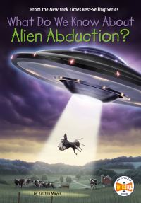 Jacket Image For: What Do We Know About Alien Abduction?