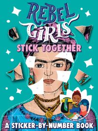 Jacket Image For: Rebel Girls Stick Together: A Sticker-by-Number Book