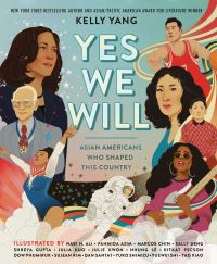 Jacket Image For: Yes We Will: Asian Americans Who Shaped This Country