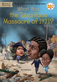Jacket Image For: What Was the Tulsa Race Massacre of 1921?