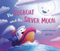 Jacket Image For: The Tugboat and the Silver Moon