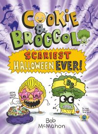 Jacket Image For: Cookie & Broccoli: Scariest Halloween Ever!