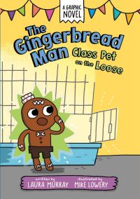 Jacket Image For: The Gingerbread Man: Class Pet on the Loose