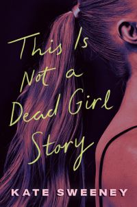 Jacket Image For: This Is Not a Dead Girl Story
