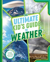 Jacket Image For: The Ultimate Kid's Guide to Weather