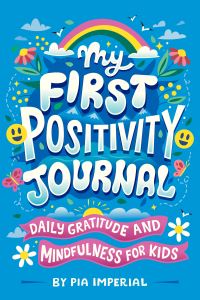 Jacket Image For: My First Positivity Journal