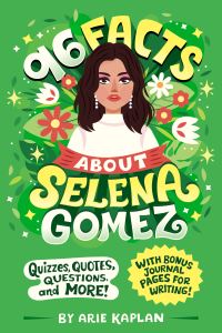 Jacket Image For: 96 Facts About Selena Gomez