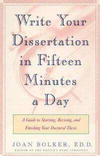 Jacket Image For: Writing Your Dissertation in Fifteen Minutes a Day