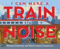 Jacket Image For: I Can Make a Train Noise