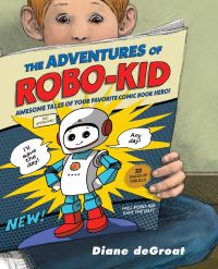 Jacket Image For: The Adventures of Robo-Kid