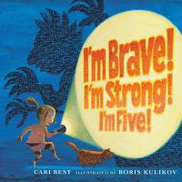Jacket Image For: I'm Brave! I'm Strong! I'm Five!