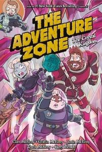 Jacket Image For: The Adventure Zone: The Crystal Kingdom