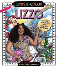Jacket Image For: Crush and Color: Lizzo : Colorful Adventures with Your Best Girlfriend