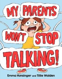 Jacket Image For: My Parents Won't Stop Talking!
