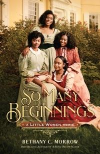 Jacket Image For: So Many Beginnings: A Little Women Remix