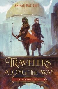 Jacket Image For: Travelers Along the Way: A Robin Hood Remix