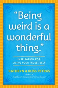 Jacket Image For: 'Being Weird Is a Wonderful Thing'