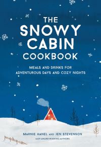 Jacket Image For: The Snowy Cabin Cookbook