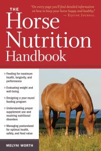 Jacket Image For: The Horse Nutrition Handbook