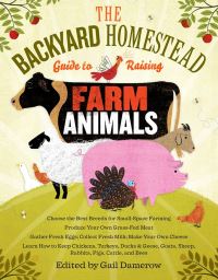 Jacket Image For: The Backyard Homestead Guide to Raising Farm Animals