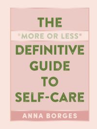 Jacket Image For: The More or Less Definitive Guide to Self-Care