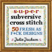 Jacket Image For: Super Subversive Cross Stitch
