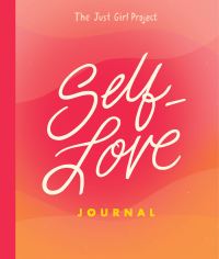Jacket Image For: The Just Girl Project Self-Love Journal
