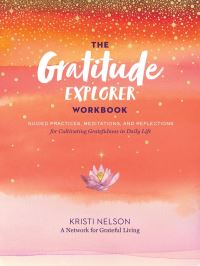 Jacket Image For: The Gratitude Explorer Workbook