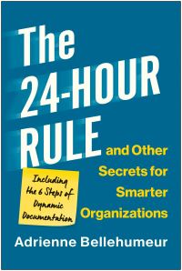 Jacket Image For: The 24-Hour Rule and Other Secrets for Smarter Organizations
