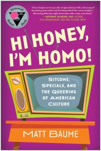 Jacket Image For: Hi Honey, I'm Homo!