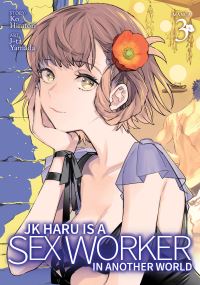 Jacket Image For: JK Haru is a Sex Worker in Another World (Manga) Vol. 3