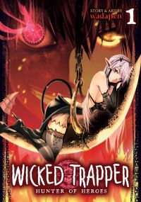 Jacket Image For: Wicked Trapper: Hunter of Heroes Vol. 1