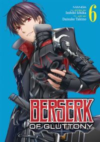 Jacket Image For: Berserk of Gluttony (Manga) Vol. 6